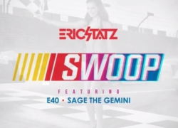 Eric Statz ft. E-40, Sage The Gemini – Swoop