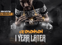 CeoSonSon – 1 Year Later Hosted by DJ Holiday Mixtape 