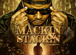 Mackin’ and Stackin’ by Nino Brown on iTunes