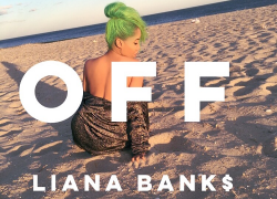 #NewMusic Liana Banks – Off #NewMusic Liana Banks – Off