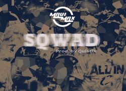 #NewMusic Maui Max (@Mauimaxx) – SQWAD #NewMusic Maui Max (@Mauimaxx) – SQWAD