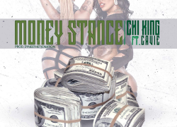 New Music: Chi King – Money Stance Featuring Compton Cavie | @THEREALCHI_KING