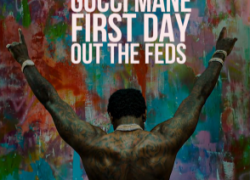 Gucci Mane – First Day Out The Feds 