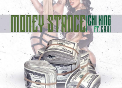 Chi King – Money Stance (New Single)