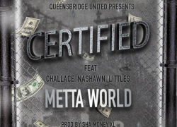 Queens Bridge United – Certified ft. Metta World Peace, @qbchallace, Nashawn & @Littlesqb (prod by @ShaMoneyXL)