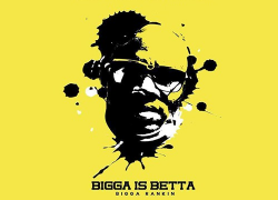 [Mixtape]- Bigga Is Betta (The Best Of Bigga Rankin) @DJWinn727, @DJStikuhbush & @BiggaRankin00