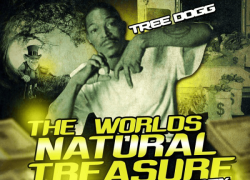 Tree Dogg – The World’s Natural Treasure (Hosted By DJ GEE)