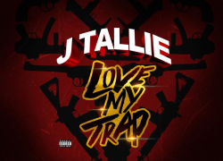 New Single: J Tallie (@JTallieGME) – Love My Trap