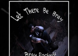 BRAY ROCKETT @Live_Boss_Music – LET THERE BE BRAY