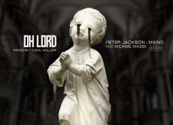 Peter Jackson Ft. Maino & Michael Mazze – “Oh Lord”