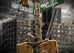 New Video: Hop Cashay “Where I’m From”