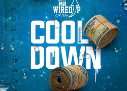 New Music: Mr Wired Up – “Cool Down”