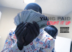 Yung Paid – Count It Up