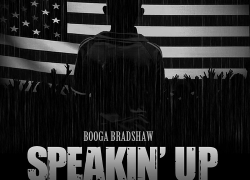 [Video] Booga Bradshaw – Speakin’ Up @BoogaBradshaw