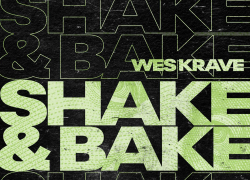 New Music: Wes Krave – “Shake & Bake” | @WesKrave