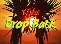 New Music: YFXBS – Drop Back | @YFXBS