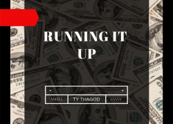 New Music: Ty ThaGod – “Running It Up”