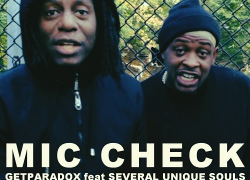 [Video] Getparadox feat Several Unique Souls – Mic Check (freestyle) @Getparadox