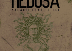 New Music: Malachi Ft. JTuck – “Medusa”