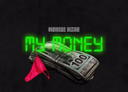 New Video: Sincere Dixon – “My Money” | @SincereOnDaBeat