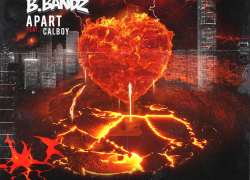 B.Bandz Releases New Single “Apart” With CalBoy