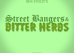 Ben Steezy – Street Bangers & Bitter Herbs (EP)