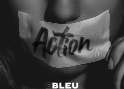 New Music: E Bleu – “Action” | @ImEBleu