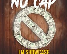 LM Showcase – No Cap @LMShowcase