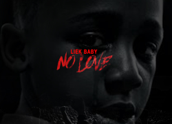 Video: Liek Baby (@Liekbaby407) – “No Love”