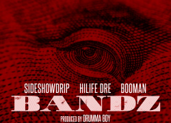 New Video: SRP Entertainment Ft. SideShowDrip, HiLife Dre & Booman – “Bandz” | @officialSRPEnt @DrummaBoyFresh @BooManSRP