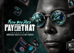 FlowBoy Duce – “Pay For That” | @FlowBoyDuce FlowBoy Duce – “Pay For That” | @FlowBoyDuce
