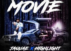 New Music From HighLight Featuring Jaquae – ( Movie ) @JAQUAE @Highlightwrites New Music From HighLight Featuring Jaquae – ( Movie ) @JAQUAE @Highlightwrites