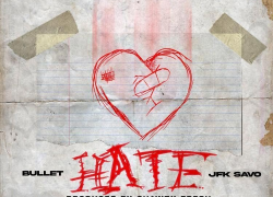 New Music: Bullet Ft. JFK Savo – “Hate” | @DaRealYB @GMC_Savo