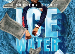 New Music: Suthern Bizkit – “Ice Water” | @SuthernBizkit