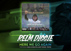 New Video: Relm Diggie ft. Sean Kingston, Bizzy Bone, Twista & Fedarro – “Here We Go Again (Remix)”