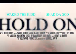 WAKKO THE KIDD “HOLD ON” FT. SHAD DA GOD (Official Music Video) WAKKO THE KIDD “HOLD ON” FT. SHAD DA GOD (Official Music Video)