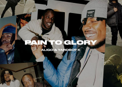 New Music: Aligo & Yardboyk – “Pain To Glory” [EP Stream] | @YardboyK @Aligo_Batali