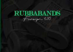 (Audio) Foreign 630 – RubbaBands @foreign630