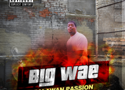 New Music: Big Wae – Palawan Passion Featuring Shardella Sessions