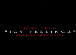 New Video: Sosatruu – Icy Feeling’s Featuring KoldHearted Cee | @sosa.foreverr