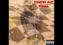 New Video: Richie Mike – Started Out Small | @RichieMikembk