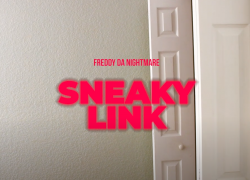 Freddy Da Nightmare-Sneaky Link | @FreddyDaNightm1 Freddy Da Nightmare-Sneaky Link | @FreddyDaNightm1