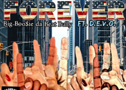 Big Boosie Da Beat Bully Is Making An Impact on Hip-Hop Culture “One Forever ft. D.E.V.O.” Big Boosie Da Beat Bully Is Making An Impact on Hip-Hop Culture “One Forever ft. D.E.V.O.”