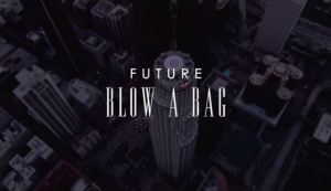 Future - Blow a Bag