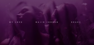 Majid Jordan  My Love ft Drake